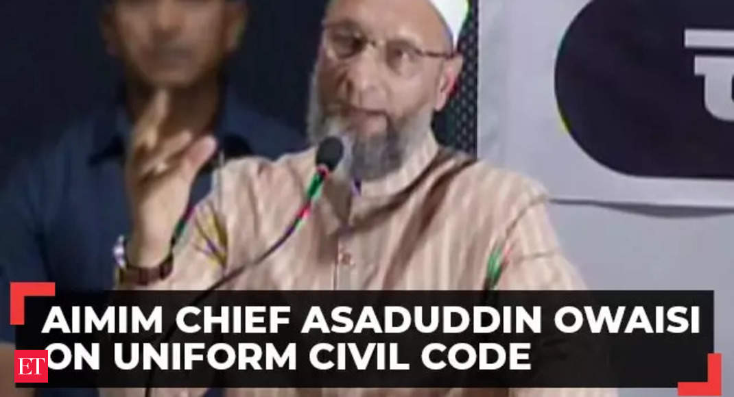 Hindus will be at a loss if UCC is introduced: AIMIM chief Asaduddin Owaisi