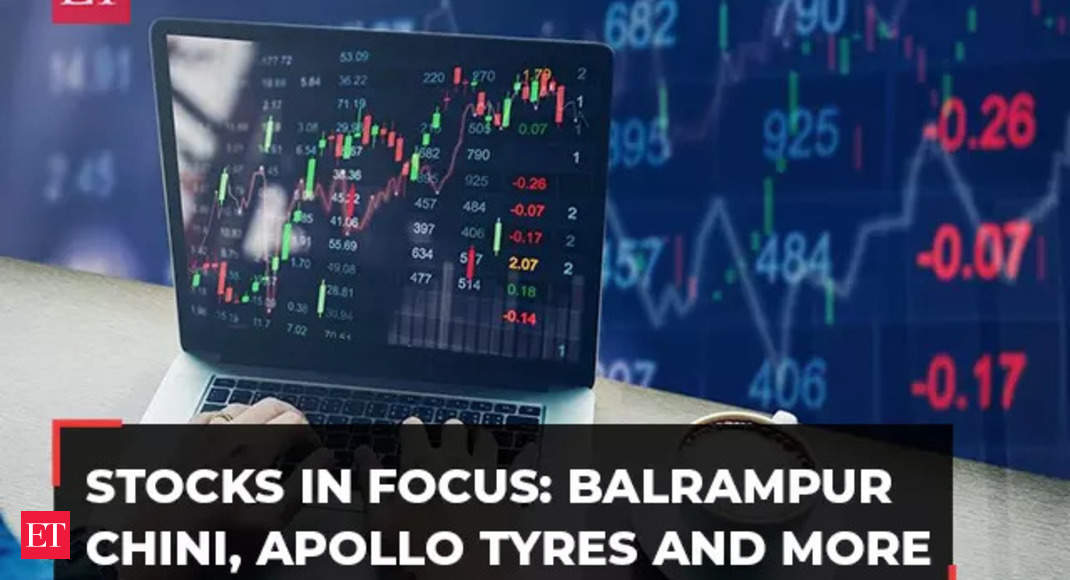 Stocks in Focus: Balrampur Chini, Apollo Tyres, BL Kashyap, Power Grid, Tata Power, Patanjali and more