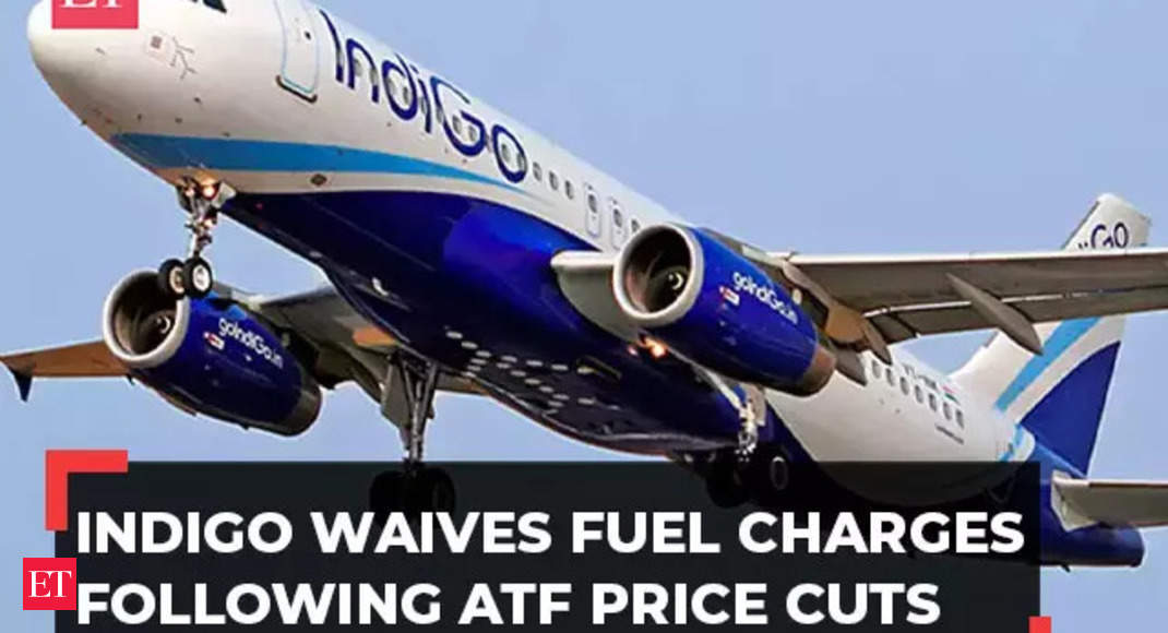 IndiGo waives fuel surcharge on domestic, international flight tickets following ATF price cuts